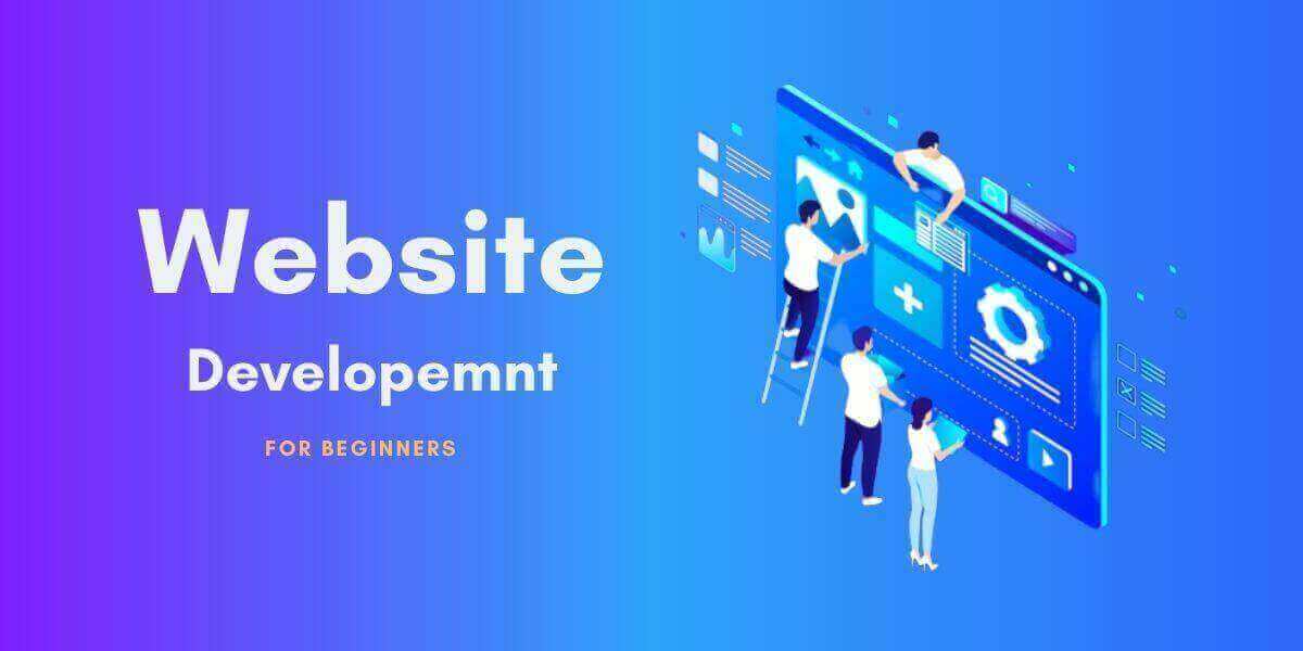 Website Development for Beginners-A Step-by-Step Guide