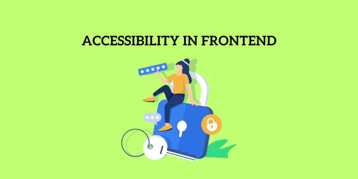 Why Accessibility in Frontend Design Is Important