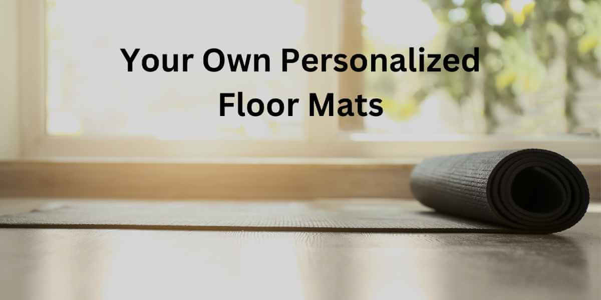 Craft Your Own Personalized Floor Mats