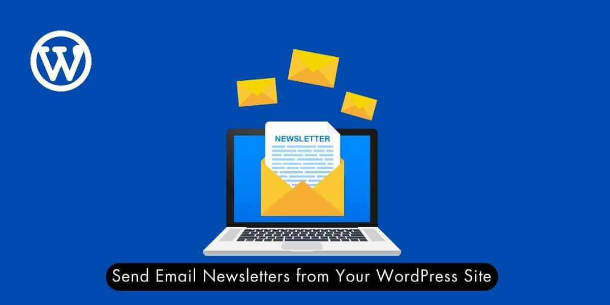 Send Email Newsletters from Your WordPress Site