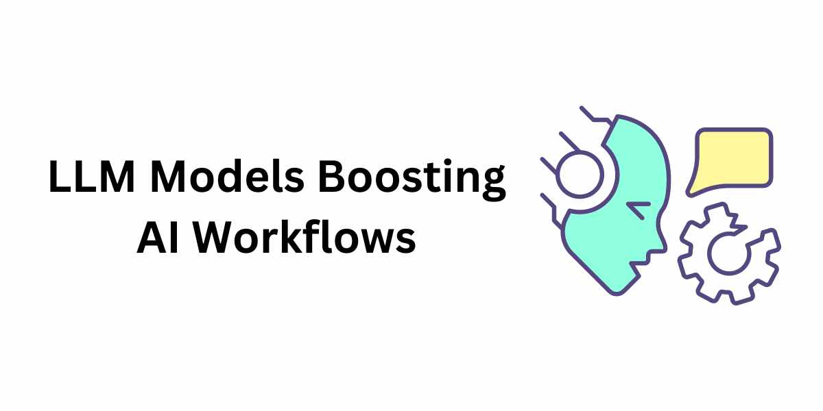 Tools to Use LLM Models Boosting AI Workflows