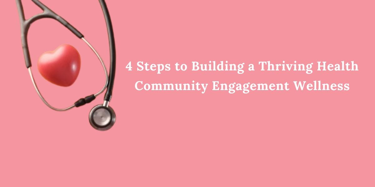 4 Steps to Build Health Community