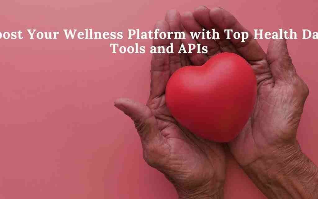 health-data-tools-apis-wellness-platforms